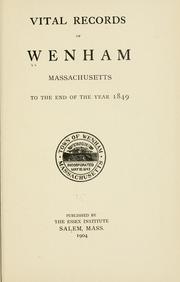 Cover of: Vital records of Wenham, Massachusetts, to the end of the year 1849.