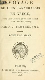 Cover of: Voyage du jeune Anacharsis en Grece vers le milieu du quatrième siècle avant l'ere vulgaire. by Jean-Jacques Barthélemy