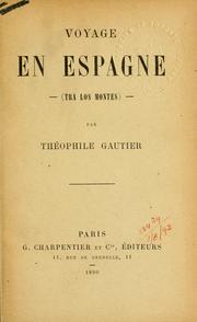 Cover of: Voyage en Espagne (Tra los montes) by Théophile Gautier