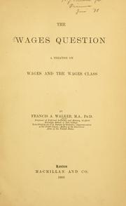 Cover of: The wages question by Francis Amasa Walker