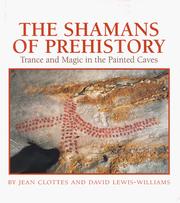 The Shamans of prehistory by Jean Clottes