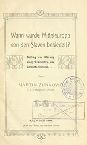 Cover of: Wann wurde Mitteleuropa von den Slaven besiedelt?  Beitrag zur Klärung eines Geschichts- und Gelehrtenirrtums.