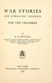 Cover of: War stories and school-day incidents for the children by B. M. Zettler