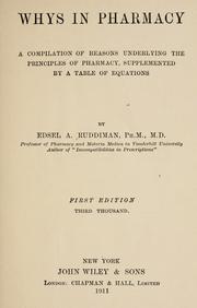 Cover of: Whys in pharmacy: a compilation of reasons underlying the principles of pharmacy, supplemented by a table of equations