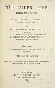 Cover of: The wider hope: essays and strictures on the doctrine and literature of future punishment