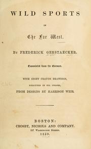 Cover of: Wild sports in the far West. by Friedrich Gerstäcker