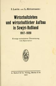 Cover of: Wirtschaftsleben und wirtschaftlicher Aufbau in Sowjet-Russland, 1917-1920. by IUrii Larin