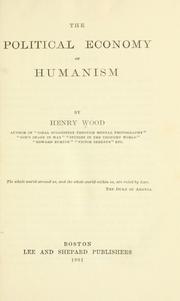 Cover of: The political economy of humanism by Wood, Henry, Wood, Henry