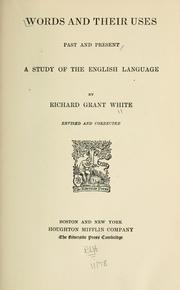 Cover of: Words and their uses, past and present by Richard Grant White