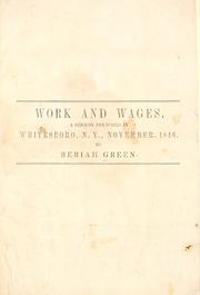 Cover of: Work and wages: a sermon preached in Whitesboro, N.Y., November, 1846