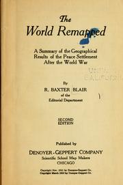 Cover of: The world remapped: a summary of the geographical results of the peace settlement after the World War