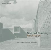 Cover of: Marcel Breuer, Architect: The Career and the Buildings