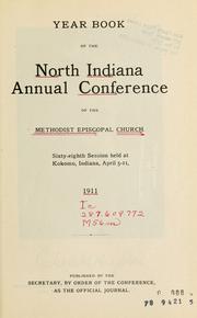 Year book of the North Indiana Annual Conference of the Methodist Episcopal Church by Methodist Episcopal Church. North Indiana Conference.