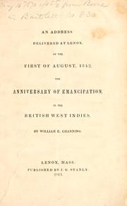 Cover of: An address delivered at Lenox: on the first of August, 1842, the anniversary of emancipation in the British West Indies.