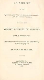 An address to the quarterly, monthly and preparative meetings, and the members thereof by Philadelphia Yearly Meeting of the Religious Society of Friends