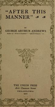Cover of: After this manner | George A. Andrews