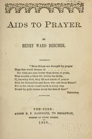 Cover of: Aids to prayer. by Henry Ward Beecher, Henry Ward Beecher