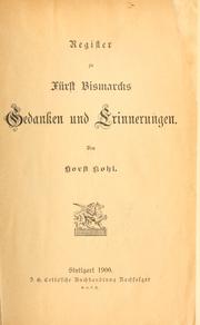 Cover of: Register zu Fürst Bismarcks Gedanken und Erinnerungen by Horst Ernst Arminius Kohl