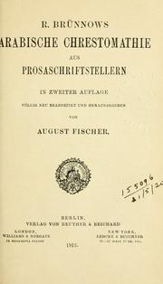 Cover of: Arabische Chrestomathie aus Prosaschriftstellern, hrsg. von August Fischer. by Rudolf-Ernst Brünnow