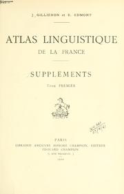 Cover of: Atlas linguistique de la France.: Suppléments par  J. Gilliéron et E. Edmont.
