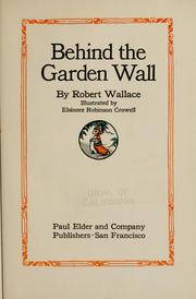 Cover of: Behind the garden wall by Robert Wallace