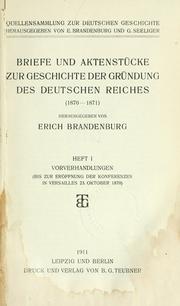 Cover of: Briefe und Aktenstücke zur Geschichte der Gründung des deutschen Reiches, 1870-1871