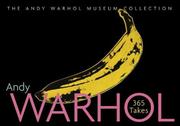 Andy Warhol 365 Takes by The Staff of The Andy Warhol Museum