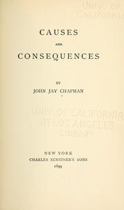 Cover of: Causes and consequences by Chapman, John Jay