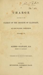 A charge delivered to the clergy of the Diocese of Llandaff by Church in Wales. Diocese of Llandaff. Bishop (1849-1882 : Ollivant)