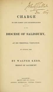 Cover of A charge to the clergy and churchwardens of the Diocese of Salisbury by church of england. diocese of salisbury. bishop (1854-1869 : hamilton)
