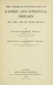 Cover of: The chemical investigation of gastric and intestinal diseases by the aid of test meals by Vaughan Harley, Vaughan Harley