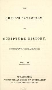 Cover of: The child's catechism of scripture history. by 