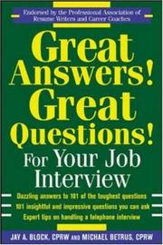 Cover of: Great Answers! Great Questions! For Your Job Interview by Jay A. Block, Michael Betrus