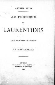 Cover of: Au portique des Laurentides: une paroisse moderne : le curé Labelle