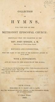 Cover of: A collection of hymns, for the use of the Methodist Episcopal Church by Methodist Episcopal Church.