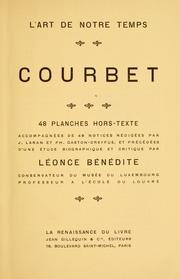 Cover of: Courbet: 48 planches hors-texte accompagnées de 48 notices rédigées par J. Laran et Ph. Gaston-Dreyfus, et précédées d'une étude biographique et critique par Léonce Bénédite.