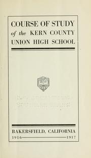 Cover of: Course of study of the Kern County Union High School.: Bakersfield, California, 1916-1917.