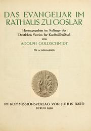 Cover of: Das evangeliar im Rathaus zu Goslar: herausgegeben im auftrage des Deutschen vereins für kunstwissenschaft