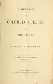 Cover of: A defence of Columbia College: from the attack of Samuel B. Ruggles.