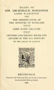 Cover of: Diary of Sir Archibald Johnston, Lord Wariston. 1639 by by Mrs. Grant of Laggan.