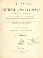 Cover of: Dictionnaire de l'ancienne langue française et de tous ses dialectes du 9e au 15e siècle.