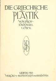 Cover of: Die griechische Plastik. by Emanuel Löwy