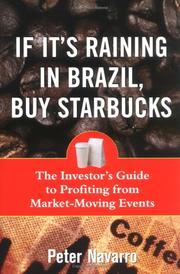 Cover of: If It's Raining in Brazil, Buy Starbucks: The Investor's Guide to Profiting from News and Other Market-Moving Events