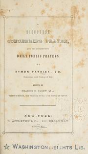 Cover of: A discourse concerning prayer: and the frequenting daily public prayers