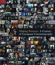 Cover of: Making Pictures: A Century of European Cinematography