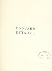 Cover of: Édouard Detaille, sa vie, son oeuvre [par J. Valmy-Baysse] Nombreuses reproductions.
