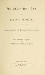 Cover of: Ecclesiastical law and rules of evidence: with special reference to the jurisprudence of the Methodist Episcopal church.