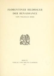 Cover of: Florentiner Bildhauer der renaissance. by Wilhelm von Bode