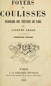 Cover of: Foyers et coulisses by Jacques Étienne Victor Arago, Jacques Étienne Victor Arago