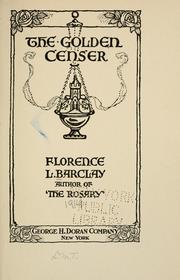 Cover of: The golden censer by Barclay, Florence L.